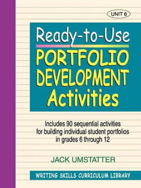 Ready-to-Use Portfolio Development Activites (Volume 6 of Writing Skills Curriculum Library) by Jack Umstatter