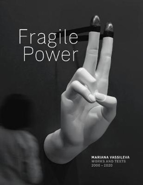 Mariana Vassileva: Fragile Power by Charles Merewether