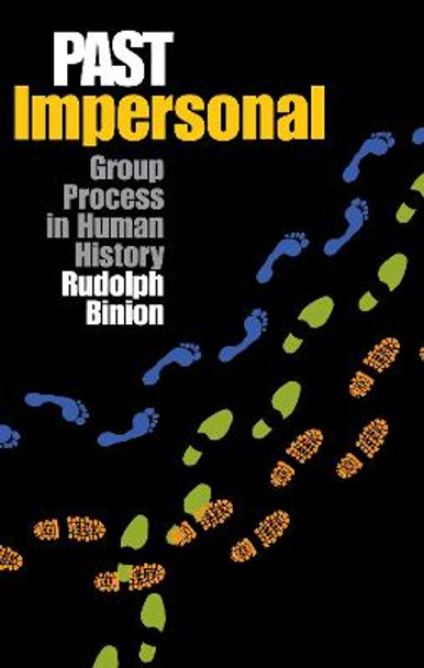 Past Impersonal: Group Process in Human History by Rudolph Binion