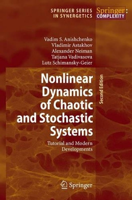 Nonlinear Dynamics of Chaotic and Stochastic Systems: Tutorial and Modern Developments by Vadim S. Anishchenko 9783540381648