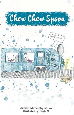 Chew Chew Spoon by Michael Ngbakoua 9781637909034