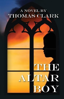 The Altar Boy by Thomas Clark 9781643884011
