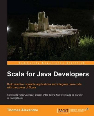 Scala for Java Developers by Thomas Alexandre 9781783283637