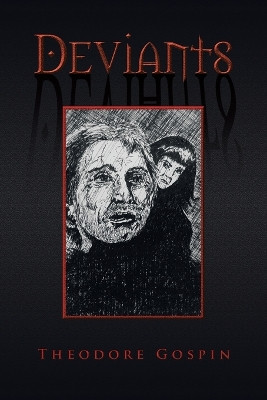 Deviants by Theodore Gospin 9781664118706