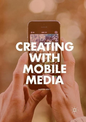 Creating with Mobile Media by Marsha Berry 9783319879987