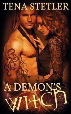 A Demon's Witch by Tena Stetler 9781509203086