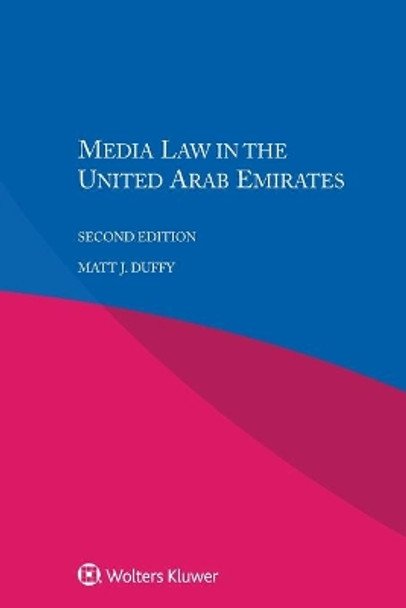 Media Law in the United Arab Emirates by Matt J. Duffy 9789403500201
