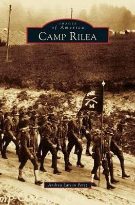Camp Rilea by Andrea Larson Perez 9781531676896