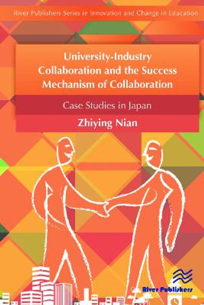 University-Industry Collaboration and the Success Mechanism of Collaboration by Zhiying Nian