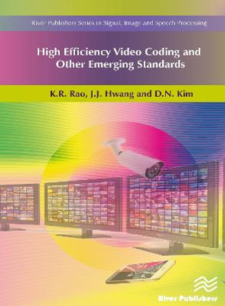 High Efficiency Video Coding and Other Emerging Standards by Kamisetty R. Rao