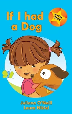 If I had a Dog by Juliana O'Neill 9781532435171