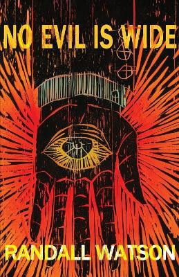 No Evil is Wide by Randall Watson 9781948692069