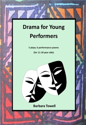 Drama for Young Performers by Barbara Towell 9781914245619