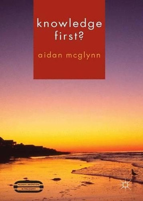 Knowledge First? by Aidan McGlynn 9781137026453