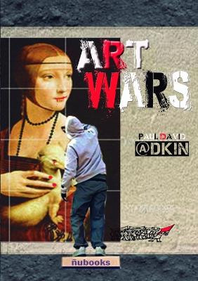 Art Wars by Paul David Adkin 9788461681228