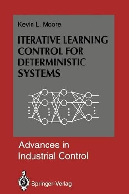 Iterative Learning Control for Deterministic Systems by Kevin L. Moore 9781447119142