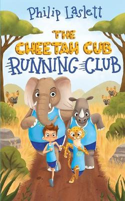 The Cheetah Cub Running Club by Philip Laslett 9781838494414