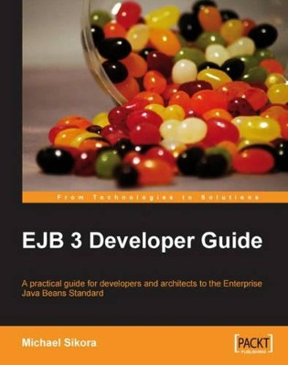 EJB 3 Developer Guide by Michael Sikora 9781847195609