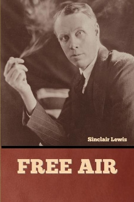Free Air by Sinclair Lewis 9781636377216