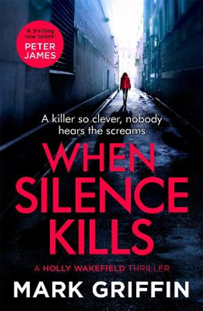 When Silence Kills by Mark Griffin