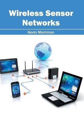 Wireless Sensor Networks by Kevin Merriman 9781632405517