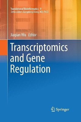 Transcriptomics and Gene Regulation by Jiaqian Wu 9789402404340