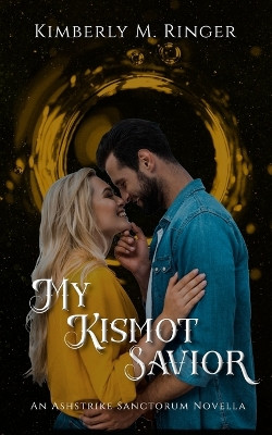 My Kismot Savior by Kimberly M Ringer 9781957447216
