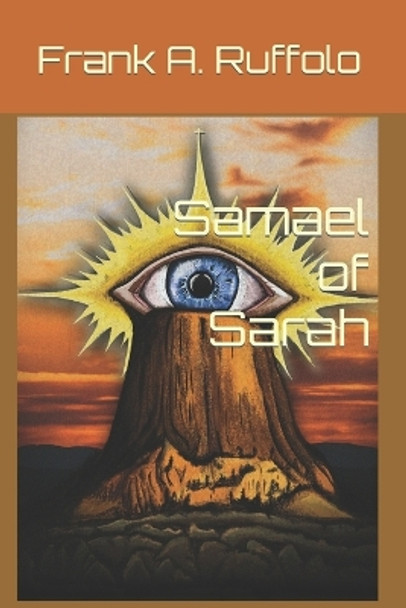 Samael of Sarah by Frank A Ruffolo 9798986072036