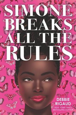 Simone Breaks All the Rules by Debbie Rigaud 9781338819618