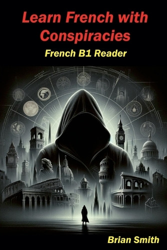 Learn French with Conspiracies by Brian Smith 9798224446834