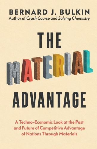 The Material Advantage by Bernard J Bulkin 9781916797840