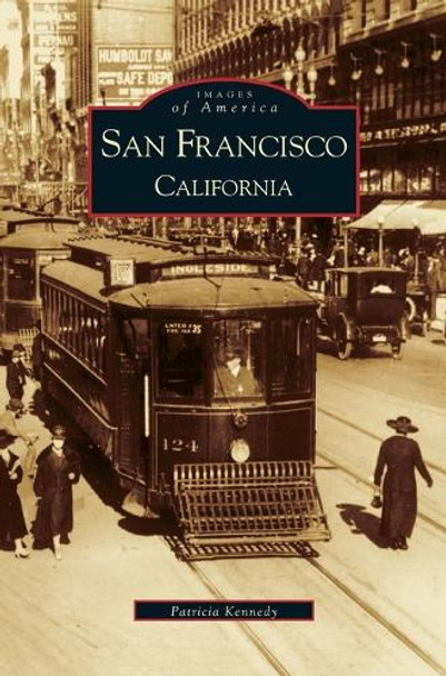 San Francisco, California by Patricia Kennedy 9781531612672