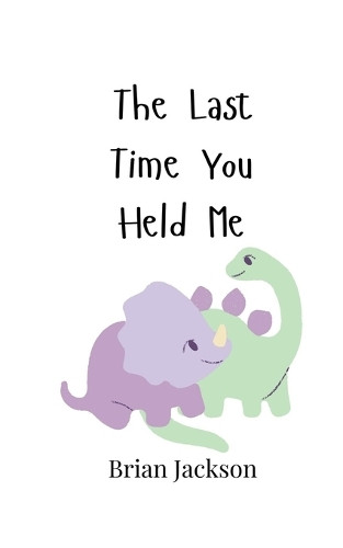 The Last Time You Held Me by Brian Jackson 9789908006291