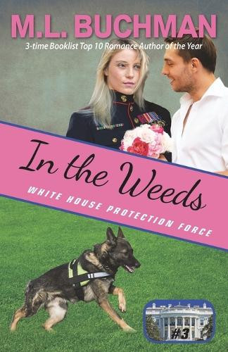 In the Weeds by M L Buchman 9781945740909