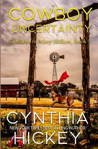 Cowboy Uncertainty by Cynthia Hickey 9781965352175