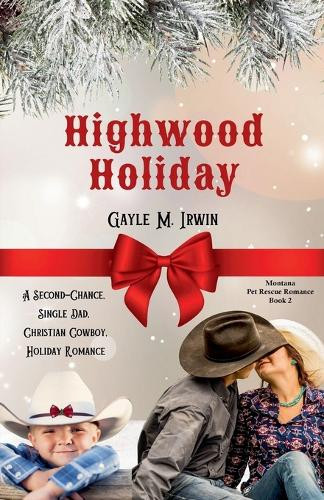 Highwood Holiday by Gayle M Irwin 9798227691996