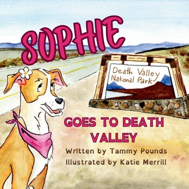 Sophie Goes to Death Valley by Katie Merrill 9798987715727