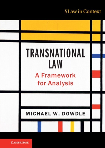 Transnational Law: A Framework for Analysis by Michael W. Dowdle 9781108417853