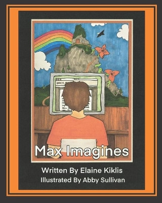 Max Imagines by Abby Sullivan 9781951854225