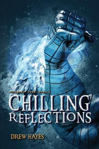 Chilling Reflections by Drew Hayes 9781954453036