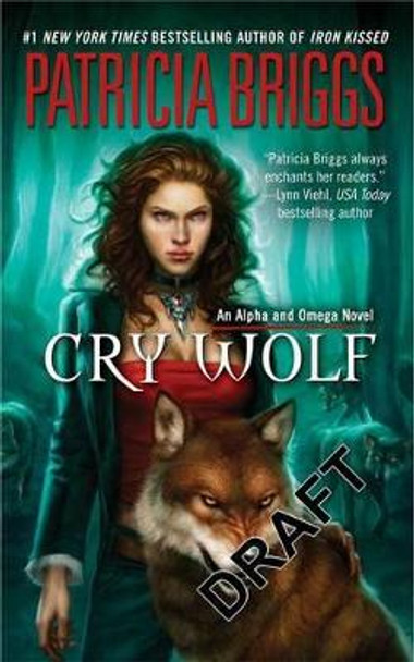 Cry Wolf: An Alpha and Omega Novel by Patricia Briggs