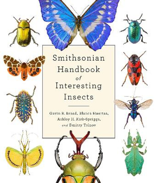 Smithsonian Handbook of Interesting Insects by Gavin Broad