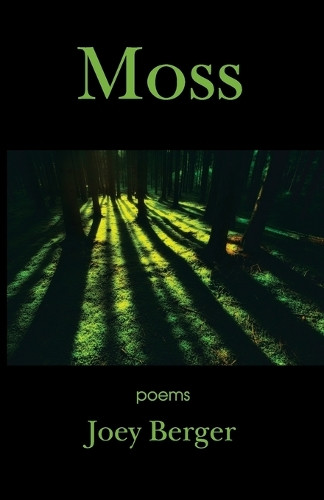 Moss by Joey Berger 9781957221212