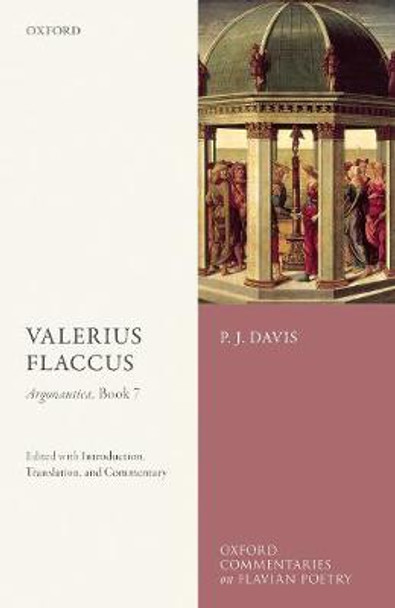 Valerius Flaccus: Argonautica, Book 7: Edited with Introduction, Translation, and Commentary by P. J. Davis