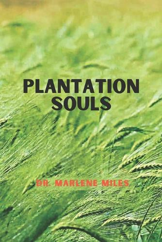 Plantation Souls by Marlene Miles 9781960150257