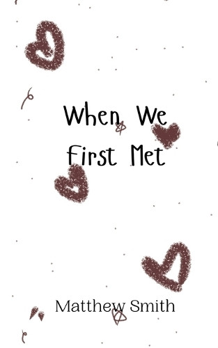 When We First Met by Matthew Smith 9789908010694