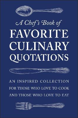 A Chef's Book of Favorite Culinary Quotations Susi Gott Seguret 9781578268542