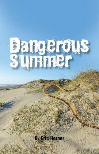 Dangerous Summer by D Eric Horner 9781490775791