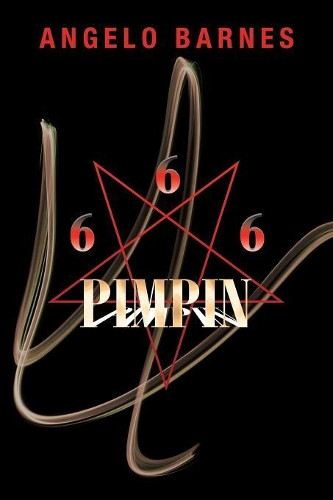 666 Pimpin by Angelo Barnes 9781490789835