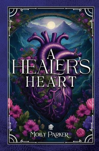 A Healer's Heart by Molly Parker 9798218563585
